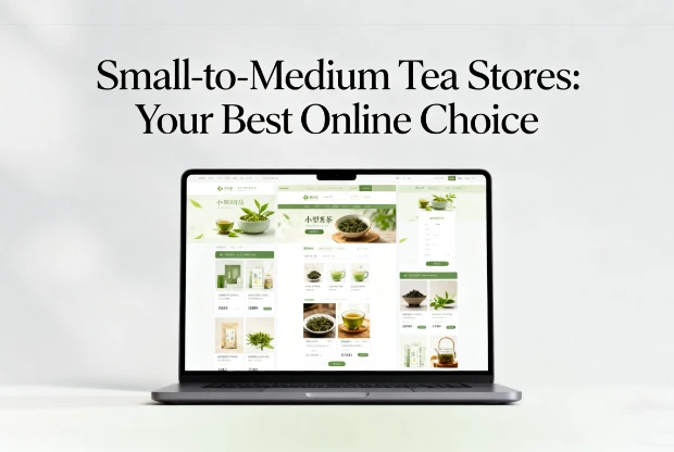 How to Choose Tea Online? Small-to-Medium Stores Are the Best Bet